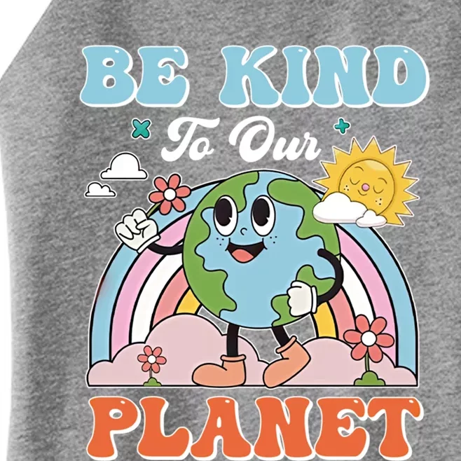 Create A Kinder Planet Be Kind To The Planet Kind To Others Gift Women’s Perfect Tri Rocker Tank