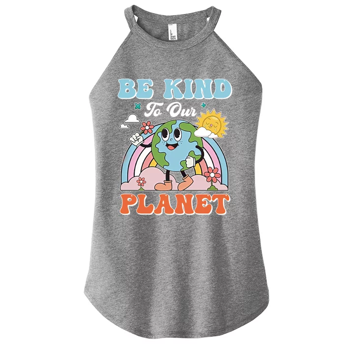 Create A Kinder Planet Be Kind To The Planet Kind To Others Gift Women’s Perfect Tri Rocker Tank