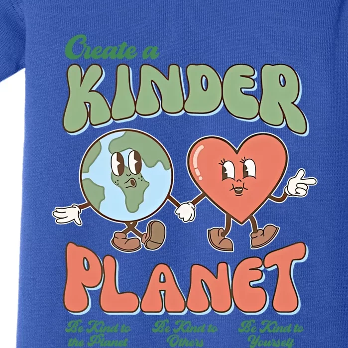 Create A Kinder Planet Be Kind To The Planet Kind To Others Gift Baby Bodysuit