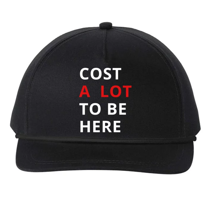 Cost A Lot To Be Here Snapback Five-Panel Rope Hat