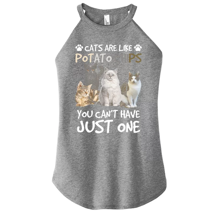 Cats Are Like Potato Chips You Can Not Have Just One Funny Cool Gift Women’s Perfect Tri Rocker Tank