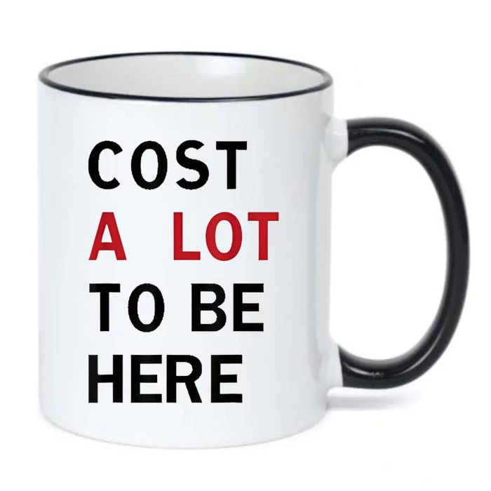 Cost A Lot To Be Here Black Color Changing Mug