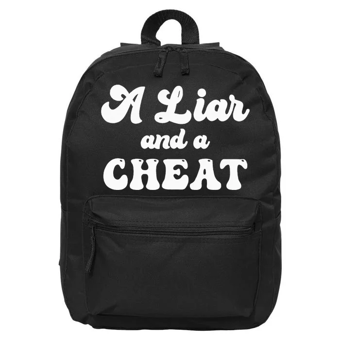 Cheater A Liar And A Cheat Cheater 16 in Basic Backpack