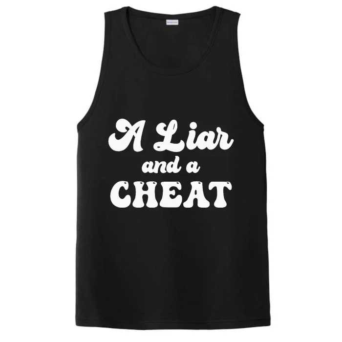 Cheater A Liar And A Cheat Cheater Performance Tank