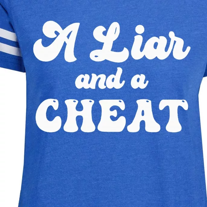 Cheater A Liar And A Cheat Cheater Enza Ladies Jersey Football T-Shirt