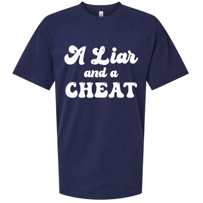 Cheater A Liar And A Cheat Cheater Sueded Cloud Jersey T-Shirt