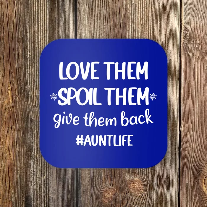 Christmas Auntie Love Them Spoil Them Give Them Back Great Gift Coaster