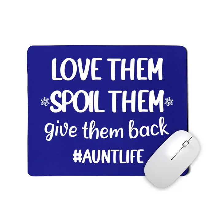 Christmas Auntie Love Them Spoil Them Give Them Back Great Gift Mousepad