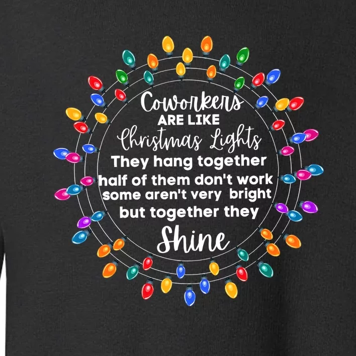 CoworkerS Are Like Christmas Lights Funny Office Toddler Sweatshirt