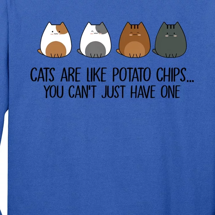 Cats Are Like Potato Chips You Can't Just Have One Gift Tall Long Sleeve T-Shirt