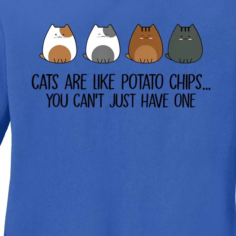 Cats Are Like Potato Chips You Can't Just Have One Gift Ladies Long Sleeve Shirt