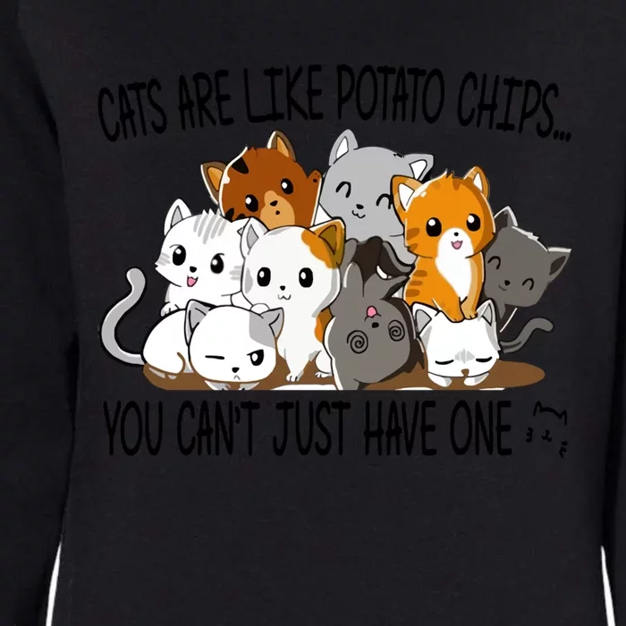 Cats Are Like Potato Chips You Can Not Have Just One Funny Cute Gift Womens California Wash Sweatshirt