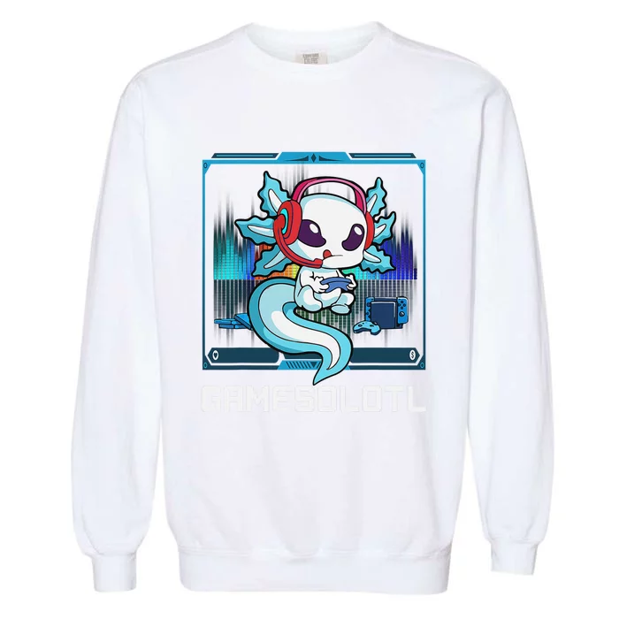 Cute Axolotl Lover Gamesalotl Gaming Axolotl Garment-Dyed Sweatshirt