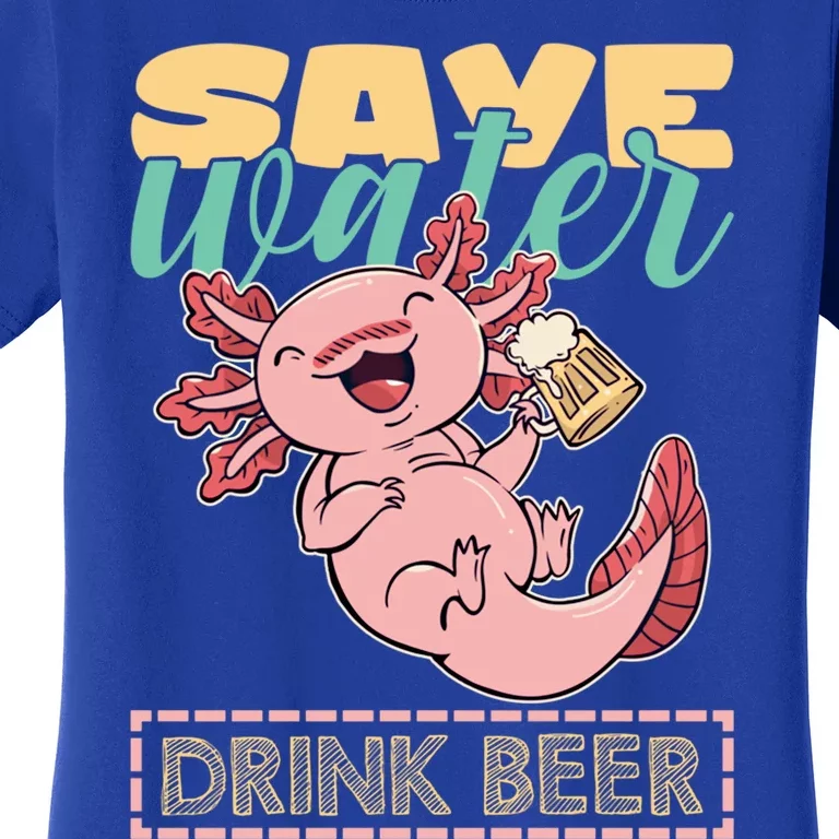 Cute Axolotl Lover Funny Animal Quote Save Water Beer Gift Women's T-Shirt