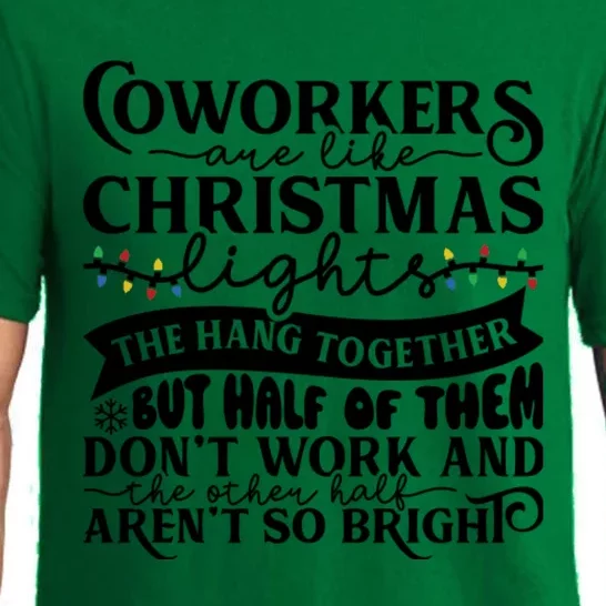 Coworkers Are Like Christmas Lights They Hang Together Funny Coworkers Christm Pajama Set