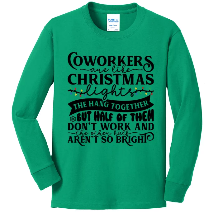 Coworkers Are Like Christmas Lights They Hang Together Funny Coworkers Christm Kids Long Sleeve Shirt