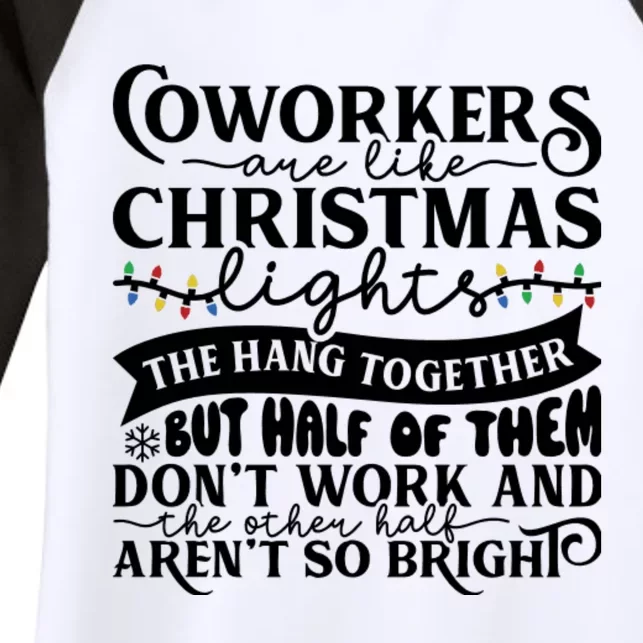 Coworkers Are Like Christmas Lights They Hang Together Funny Coworkers Christm Women's Tri-Blend 3/4-Sleeve Raglan Shirt