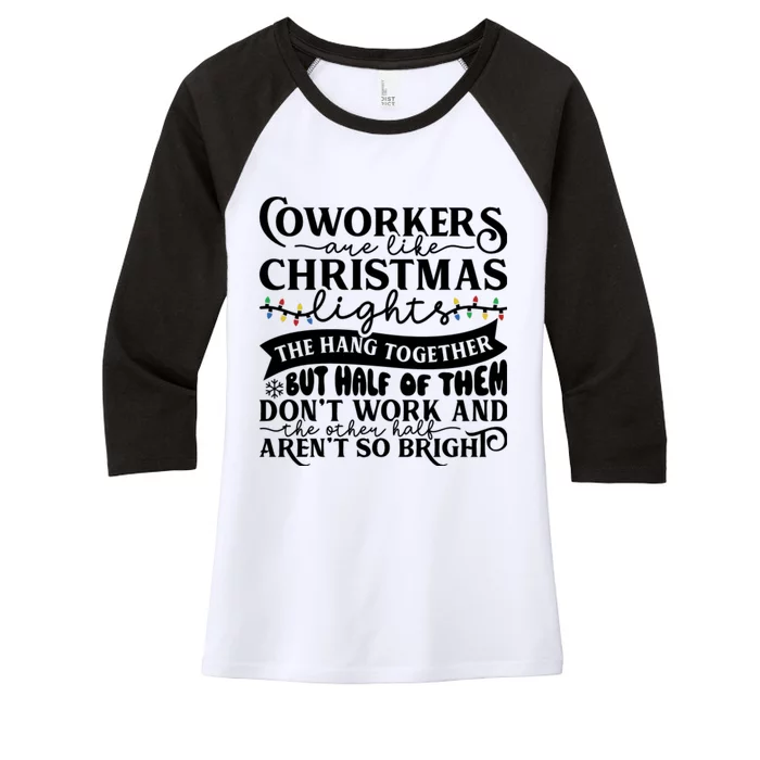 Coworkers Are Like Christmas Lights They Hang Together Funny Coworkers Christm Women's Tri-Blend 3/4-Sleeve Raglan Shirt