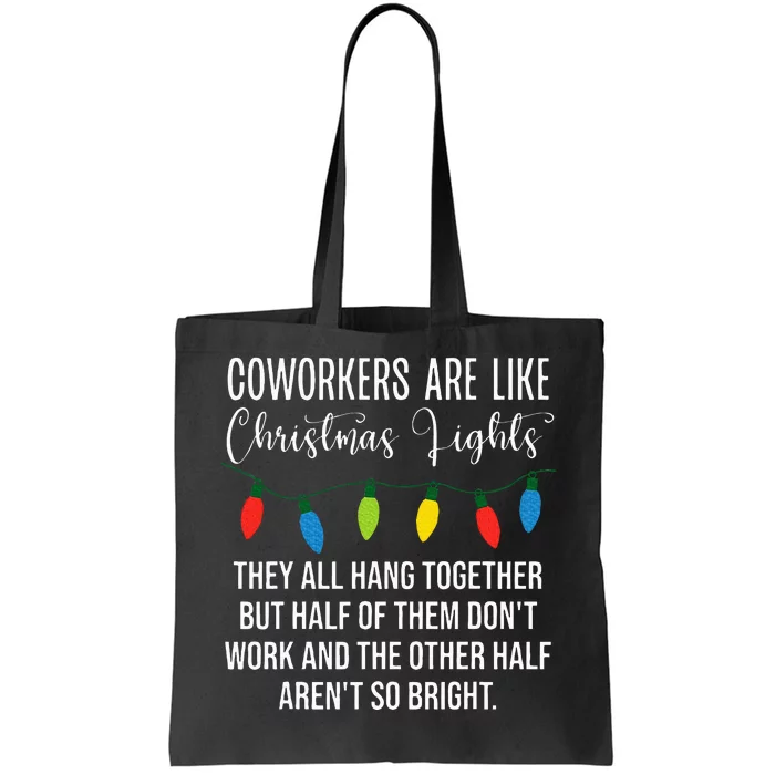 Coworkers are Like Christmas Lights They All Hang Together Tote Bag