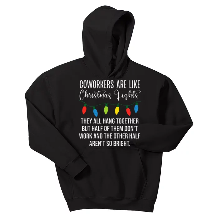 Coworkers are Like Christmas Lights They All Hang Together Kids Hoodie