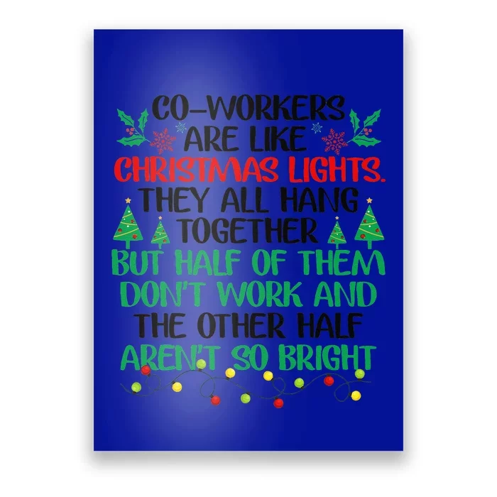 Coworkers Are Like Christmas Lights They All Hang Together Gift Poster