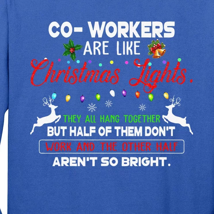 Coworkers Are Like Christmas Lights They All Hang Together Tall Long Sleeve T-Shirt