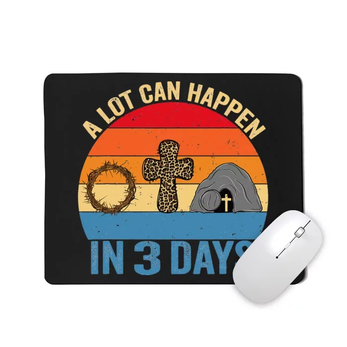 Christian A Lot Can Happen in 3 Days Reto Easter Day Mousepad