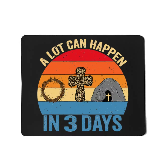 Christian A Lot Can Happen in 3 Days Reto Easter Day Mousepad