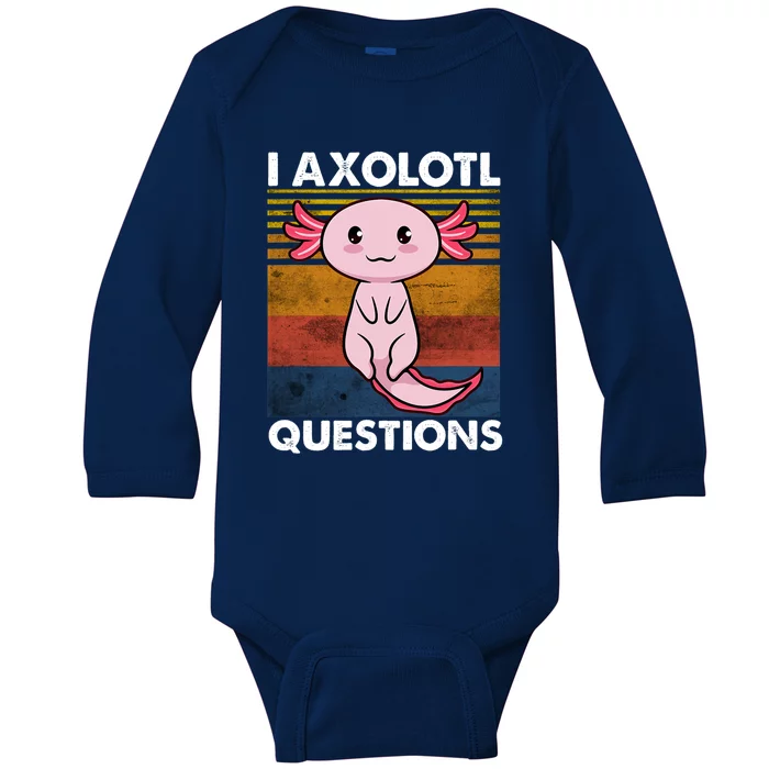 Cute Axolotl Lover Funny I Axolotl Questions Baby Long Sleeve Bodysuit