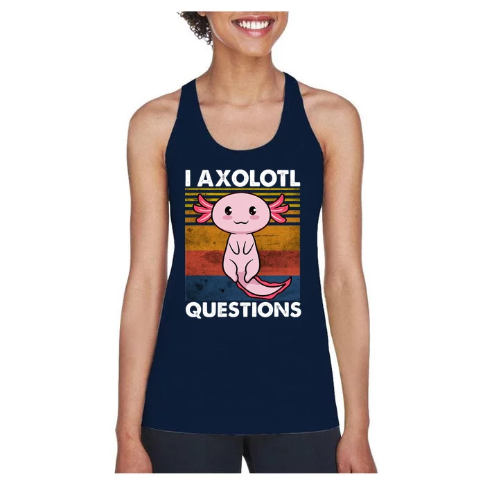 Cute Axolotl Lover Funny I Axolotl Questions Women's Racerback Tank