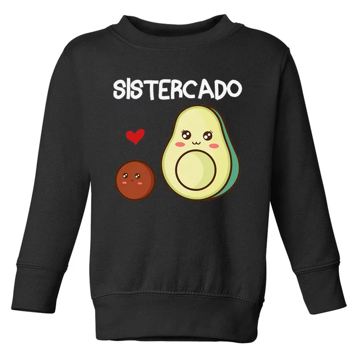 Cute Avocado Lovers Gifts Funny SisterCado Mother's Day Toddler Sweatshirt