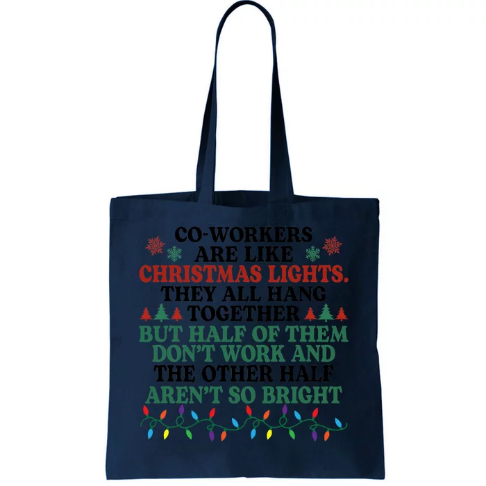 Coworkers Are Like Christmas Lights They All Hang Together Tote Bag