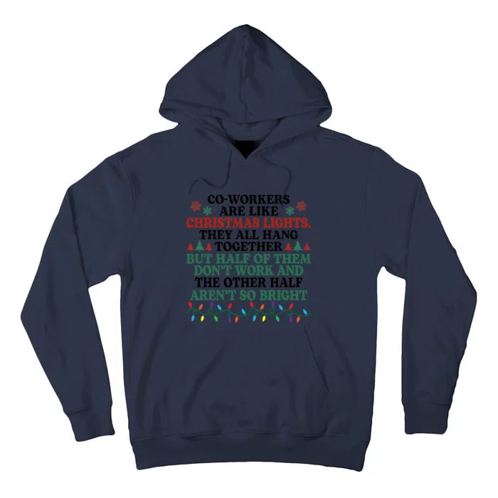 Coworkers Are Like Christmas Lights They All Hang Together Tall Hoodie