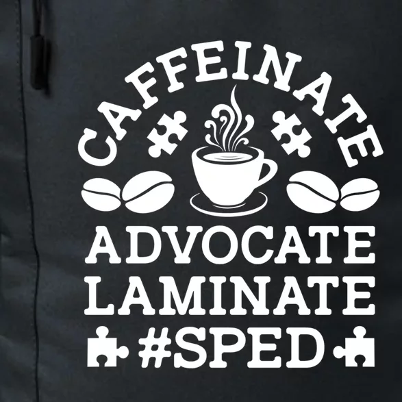 Caffeinate Advocate Laminate Sped Teacher Special Education Gift Daily Commute Backpack