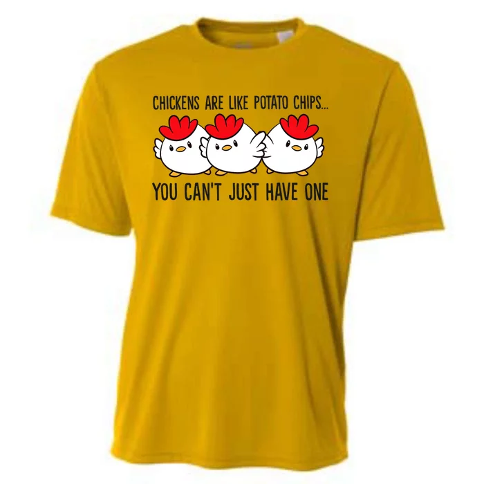 Chickens Are Like Potato Chips You CanT Just Have One Cooling Performance Crew T-Shirt