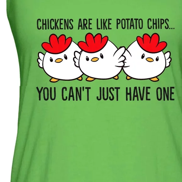 Chickens Are Like Potato Chips You CanT Just Have One Ladies Essential Flowy Tank