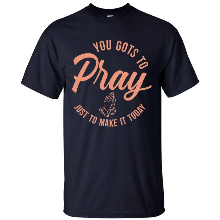 Concrete And Luxury Gots To Pray Crimson Bliss Tall T-Shirt