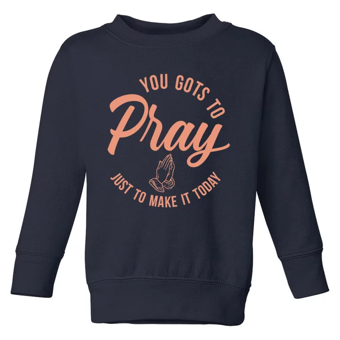 Concrete And Luxury Gots To Pray Crimson Bliss Toddler Sweatshirt