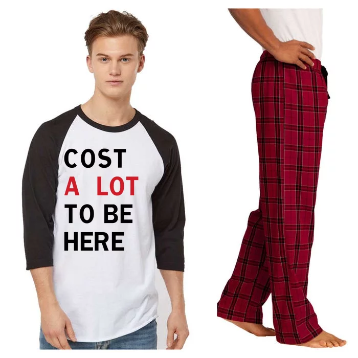 Cost A Lot To Be Here Raglan Sleeve Pajama Set