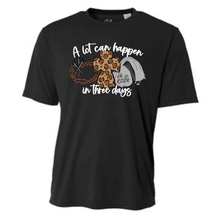 Christian A Lot Can Happen In Three Days Easter Cooling Performance Crew T-Shirt