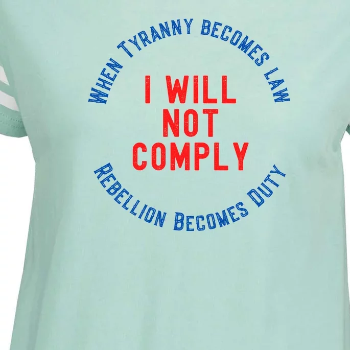 I Will Not Comply MAGA Conservative Anti Biden Enza Ladies Jersey Football T-Shirt