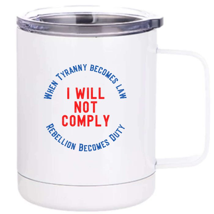 I Will Not Comply MAGA Conservative Anti Biden Front & Back 12oz Stainless Steel Tumbler Cup