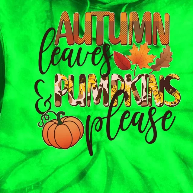 Cute Autumn Leaves And Pumpkins Please Tie Dye Hoodie