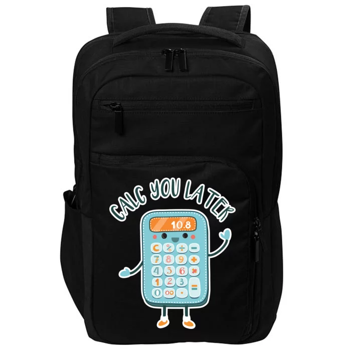 Calc You Later Impact Tech Backpack