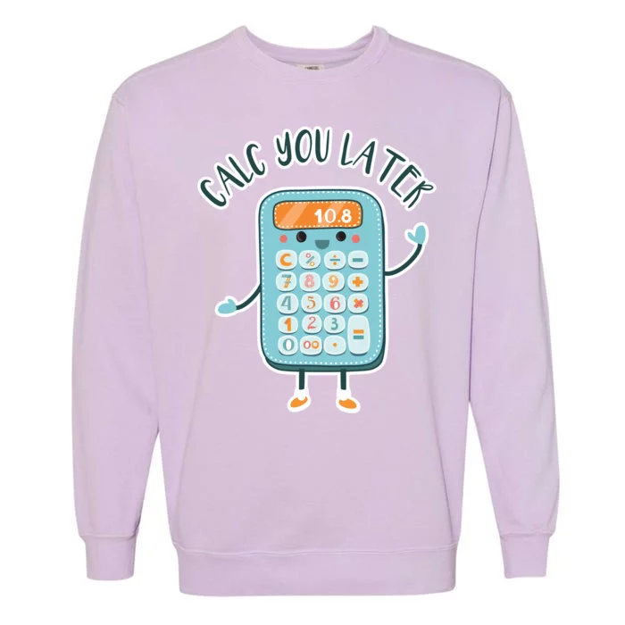 Calc You Later Garment-Dyed Sweatshirt