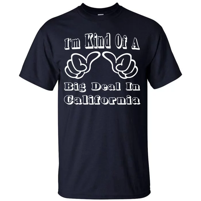 California Big Deal Tall T-Shirt