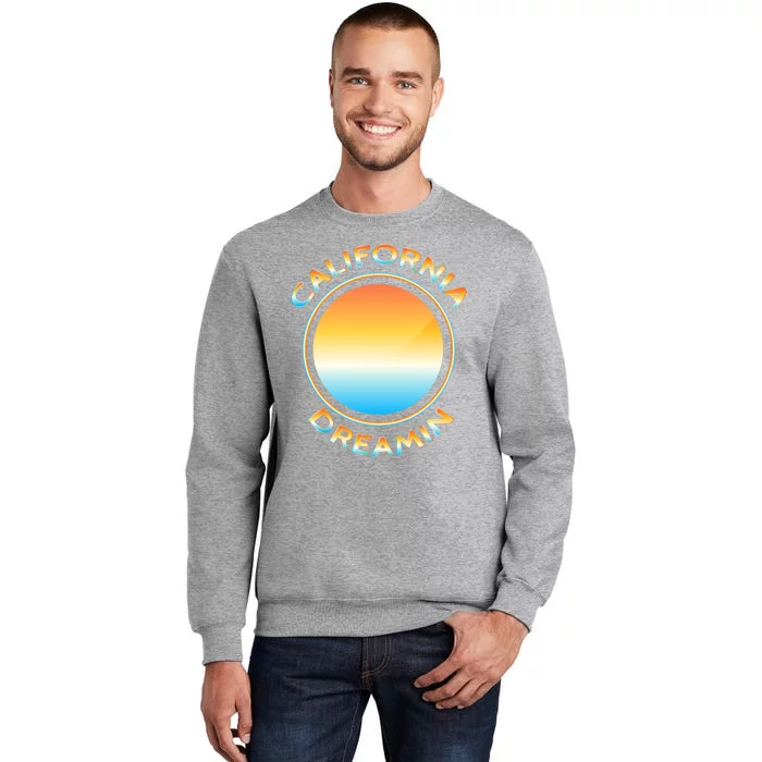 California Dreamin Sweatshirt