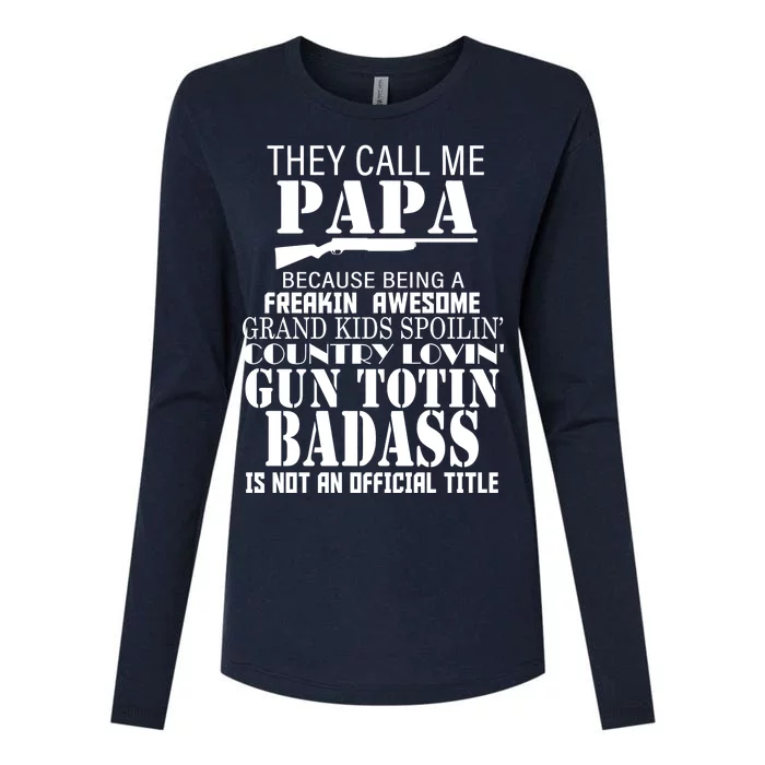 Call Me Badass Papa Spoiling Grandkids Womens Cotton Relaxed Long Sleeve T-Shirt