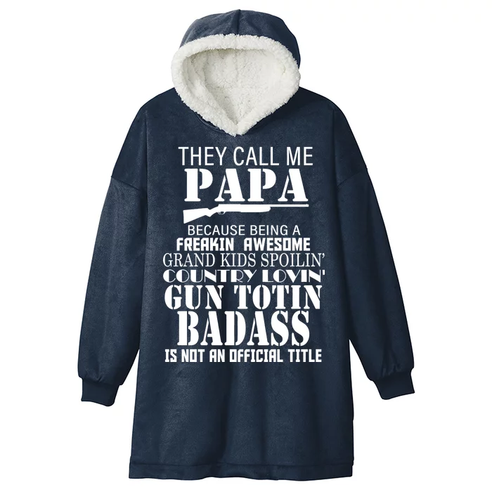 Call Me Badass Papa Spoiling Grandkids Hooded Wearable Blanket