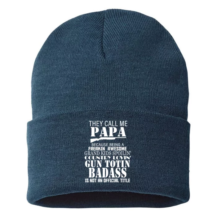 Call Me Badass Papa Spoiling Grandkids Sustainable Knit Beanie